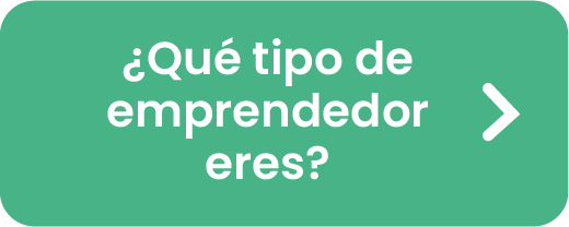 ¿Qué tipo de emprendedor eres?